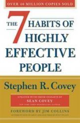 The 7 habits of highly effective people.