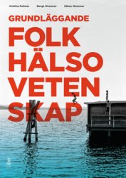Grundläggande folkhälsovetenskap (uppl. 3)