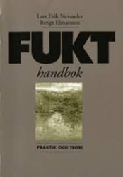 Fukthandbok : praktik och teori