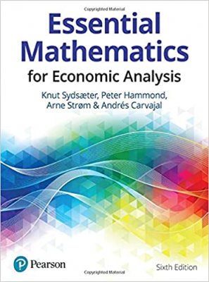 Essential Mathematics for Economic Analysis. 6th ed.