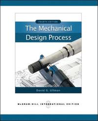 The Mechanical Design Process (Int'l Ed)