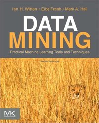Data Mining: Practical Machine Learning Tools and Techniques, 3 ed.