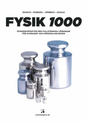 Zoom bild av Fysik 1000 : övningsuppgifter med fullständiga lösningar