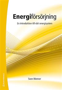 Energiförsörjning - En introduktion till vårt energisystem