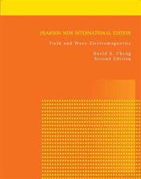 Field and Wave Electromagnetics: Pearson New International Edition.