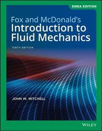 Fox and McDonald's Introduction to Fluid Mechanic